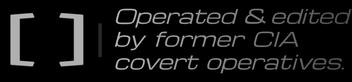 Operated and edited by former CIA covert operatives.